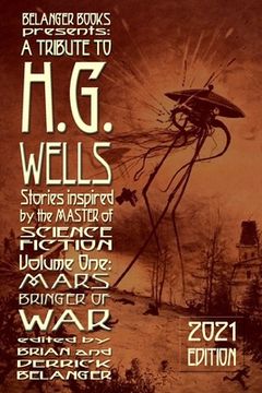 portada A Tribute to H.G. Wells, Stories Inspired by the Master of Science Fiction Volume 1: Mars: Bringer of War (en Inglés)