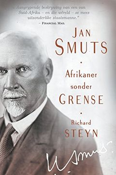 portada Jan Smuts - Afrikaner Sonder Grense (Afrikaans Edition) (in Africanos)
