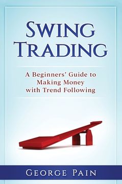 portada Swing Trading: A Beginners' Guide to making money with trend following (en Inglés)