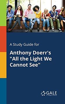 portada A Study Guide for Anthony Doerr's all the Light we Cannot see 