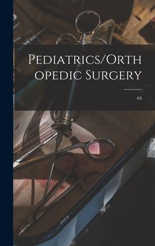 portada Pediatrics/Orthopedic Surgery; 04 (en Inglés)