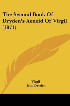 portada the second book of dryden's aeneid of virgil (1871) (en Inglés)