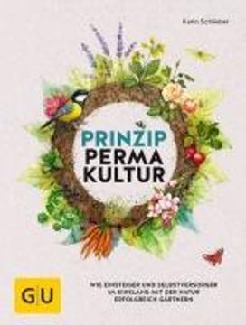 portada Prinzip Permakultur: Wie Einsteiger und Selbstversorger im Einklang mit der Natur Erfolgreich Gärtnern (en Alemán)