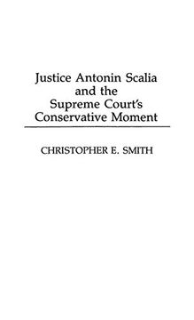 portada Justice Antonin Scalia and the Supreme Court's Conservative Moment (en Inglés)