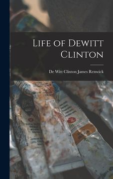portada Life of Dewitt Clinton (en Inglés)