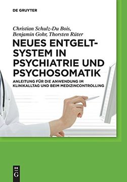 portada Neues Entgeltsystem in Psychiatrie und Psychosomatik: Anleitung für die Anwendung im Klinikalltag und Beim Medizincontrolling (en Alemán)