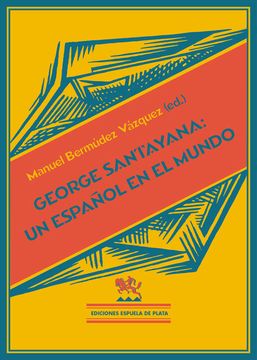 portada George Santayana: Un Español en el Mundo (in Spanish)