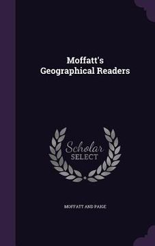 portada Moffatt's Geographical Readers (en Inglés)