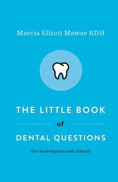 portada The Little Book of Dental Questions: (for Scaredycats and Others) (en Inglés)