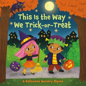 portada This is the way we Trick or Treat: A Halloween Nursery Rhyme (en Inglés)