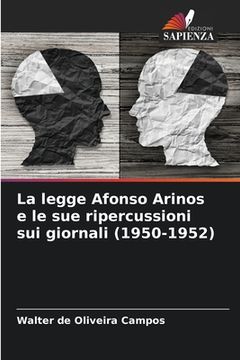 portada La legge Afonso Arinos e le sue ripercussioni sui giornali (1950-1952) (en Italiano)