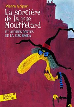 portada La Sorcière de la rue Mouffetard et Autres Contes de la rue Broca (Folio Junior) (en Francés)