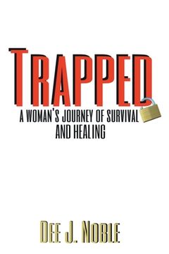 portada Trapped: A Woman's Journey of Survival and Healing (en Inglés)