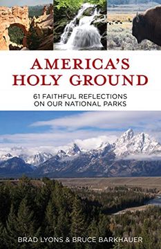 portada America's Holy Ground: 61 Faithful Reflections on our National Parks (en Inglés)