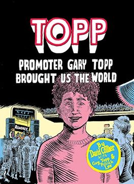 portada Topp: Promoter Gary Topp Brought us the World (en Inglés)