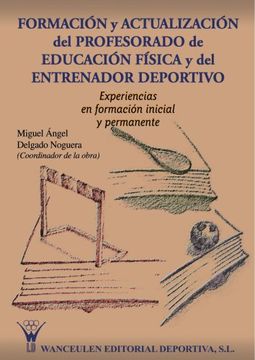 portada Formación y actualización del profesorado de Educación Física y del entrenador deportivo (in Spanish)
