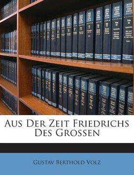 portada Aus Der Zeit Friedrichs Des Grossen (en Alemán)