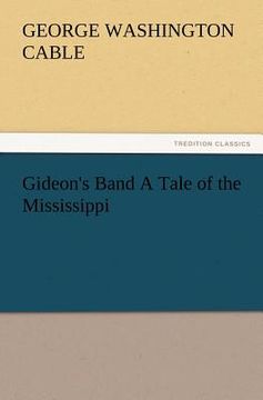 portada gideon's band a tale of the mississippi (en Inglés)