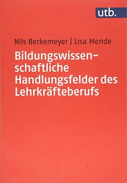 portada Bildungswissenschaftliche Handlungsfelder des Lehrkräfteberufs (en Alemán)