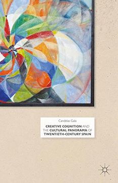 portada Creative Cognition and the Cultural Panorama of Twentieth-Century Spain 