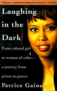 portada Laughing in the Dark: From Colored Girl to Woman of Color--A Journey From Prison to Power (in English)