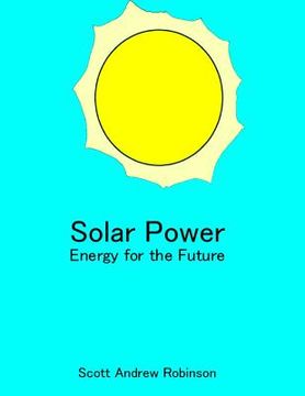 portada Solar Power: Energy for the Future (en Inglés)