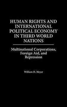 portada Human Rights and International Political Economy in Third World Nations: Multinational Corporations, Foreign Aid, and Repression (in English)