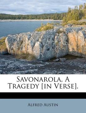 portada savonarola, a tragedy [in verse]. (in English)