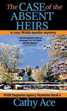 portada The Case of the Absent Heirs: A Wise Enquiries Agency cozy Welsh murder mystery (en Inglés)