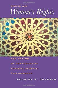 portada States and Women's Rights: The Making of Postcolonial Tunisia, Algeria, and Morocco (en Inglés)