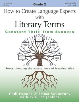 portada How to Create Language Experts with Literary Terms Grade 2: Constant Thrill from Success (en Inglés)