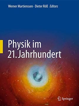 portada Physik im 21. Jahrhundert: Essays zum Stand der Physik (en Alemán)