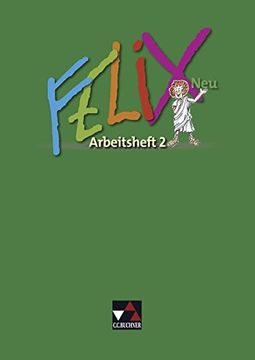 portada Felix neu - Unterrichtswerk für Latein: Felix Neu. Arbeitsheft 2 