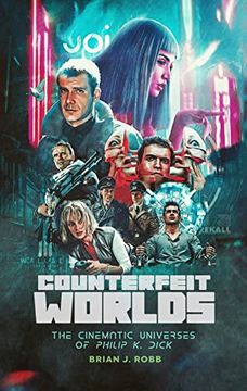 portada Counterfeit Worlds: The Cinematic Universes of Philip k. Dick (en Inglés)