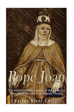portada Pope Joan: The Indestructible Legend of the Catholic Church's First and Only Female Pontiff (en Inglés)