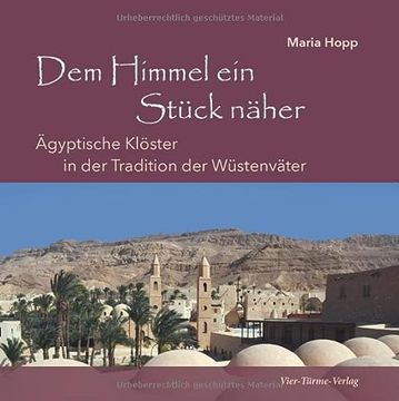 portada Dem Himmel ein Stück Näher: Ägyptische Klöster in der Tradition der Wüstenväter (en Alemán)