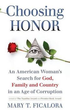 portada Choosing Honor: An American Woman's Search for God, Family and Country in an age of Corruption (en Inglés)