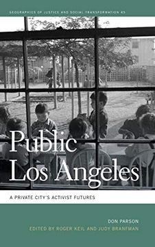 portada Public los Angeles: A Private City's Activist Futures (Geographies of Justice and Social Transformation Series) (en Inglés)