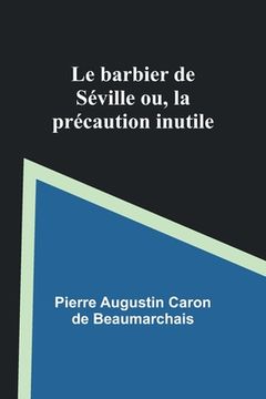portada Le barbier de Séville; ou, la précaution inutile (in French)