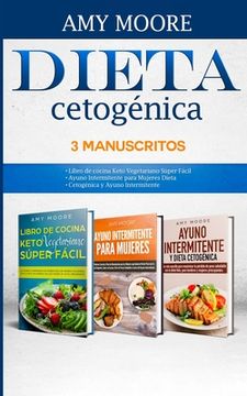 portada Dieta Cetogénica, 3 Manuscritos-Dieta Cetogénica 3 Manuscritos: con recetas fáciles y bajas en carbohidratos (en Inglés)