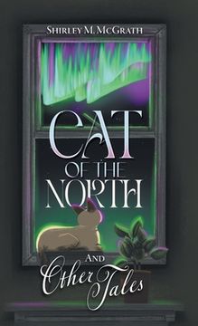 portada Cat of the North and Other Tales (en Inglés)