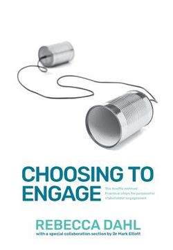 portada Choosing to Engage: The Scaffle method - Practical steps for purposeful stakeholder engagement (en Inglés)