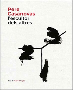 portada Pere Casanovas, L'escultor Dels Altres (in Catalá)