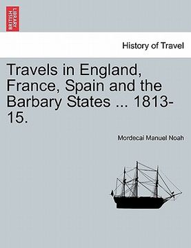 portada travels in england, france, spain and the barbary states ... 1813-15. (en Inglés)