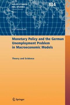 portada monetary policy and the german unemployment problem in macroeconomic models: theory and evidence (en Inglés)