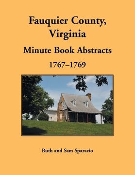 portada Fauquier County, Virginia Minute Book, 1767-1769 (en Inglés)