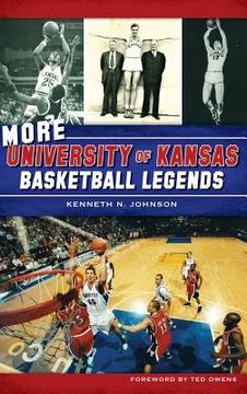 portada More University of Kansas Basketball Legends (en Inglés)