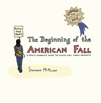 portada The Beginning of the American Fall: A Comics Journalist Inside the Occupy Wall Street Movement (en Inglés)
