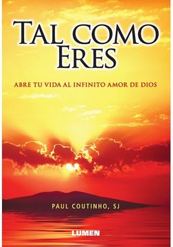 portada Tal Como Eres Abre tu Vida al Infinito Amor de Dios (in Spanish)
