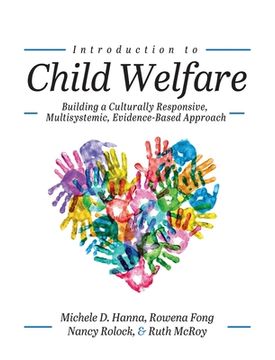 portada Introduction to Child Welfare: Building a Culturally Responsive, Multisystemic, Evidence-Based Approach (en Inglés)